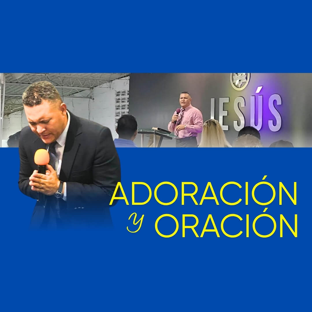 Tiempo de Adoración y Oración
